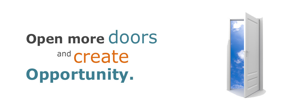 Open more doors and create opportunity